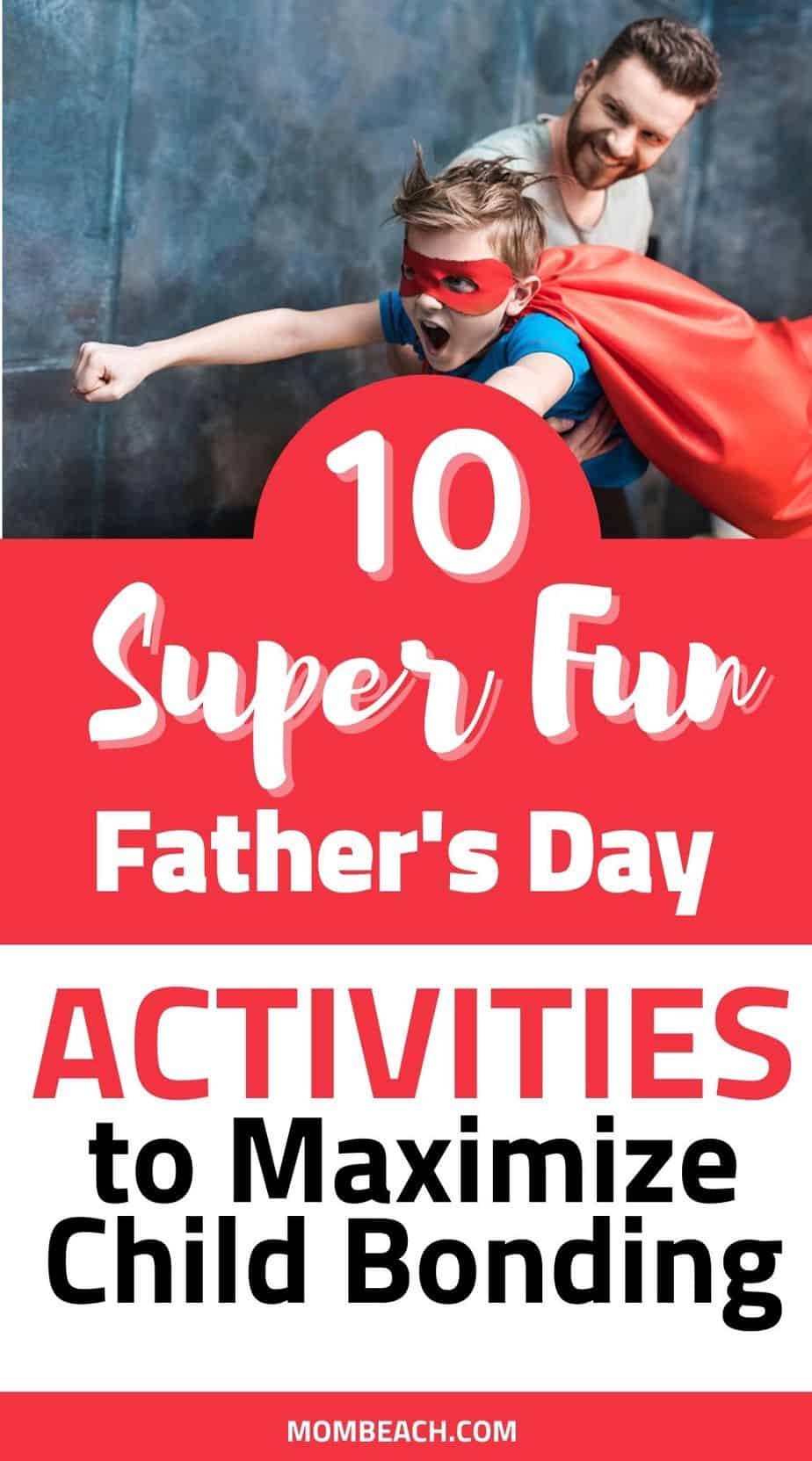 You won't believe how fun these activities are for Father's Day and any other day. It is important that children maximize their bonding with their fathers. These fun and free Father's Day activities are awesome! Father bonding activities are great! 