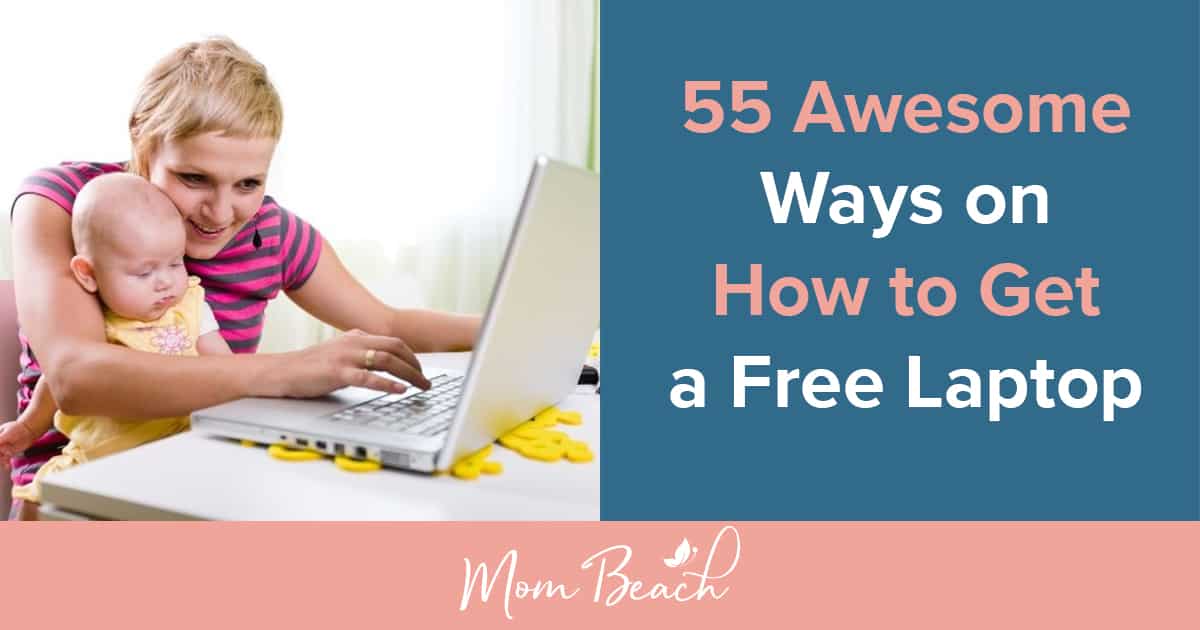 How to get a Free Laptop: 55 Fast and Easy Ways to Get a Laptop NOW!