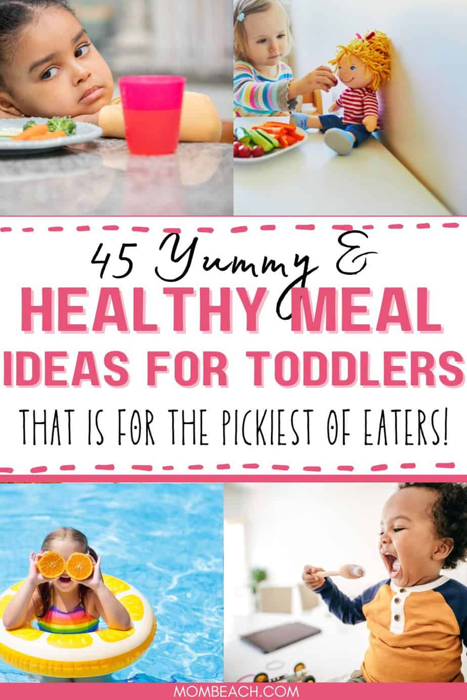 45 Healthy Meal Ideas for Toddler Picky Eaters in 2024