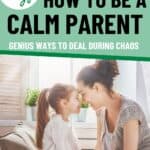 How to be a calm parent pin.
