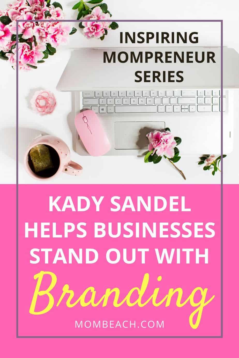 Kady Sandel is an inspiring mompreneur that is the SEO of Aventive Studio. She helps businesses stand out with branding. Check out her interview now! #mompreneur #inspiringmompreneur #businessbranding #businesses #smallbusinesses #entrepreneurship #entrepreneur