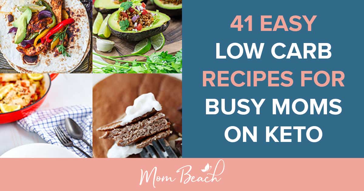 41 Easy Low Carb Recipes for Dinner - Busy Moms on Keto