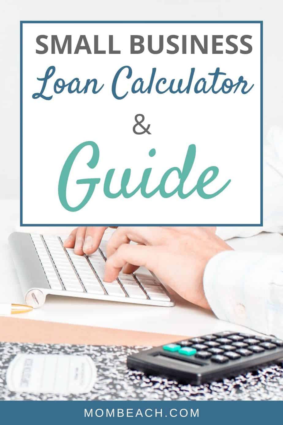 Business Loan Calculator and Your Guide to Small Business Loans
