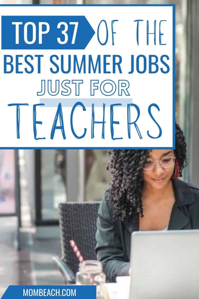 Summer Jobs for Teachers 37 Legit and Fun Jobs for 2024