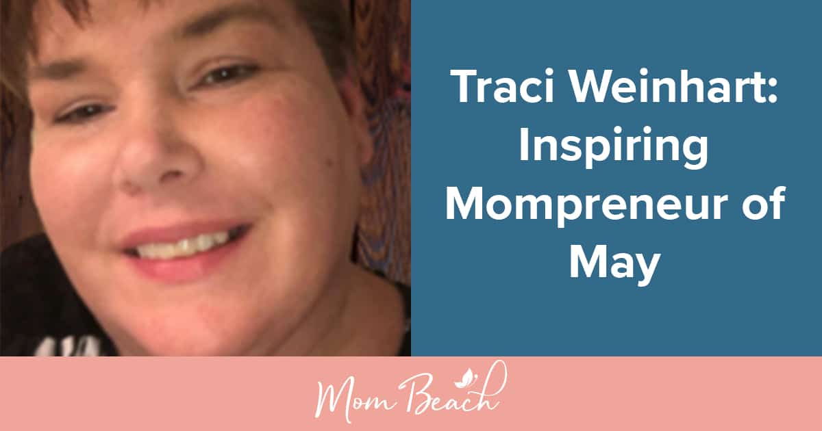 Traci Weinhart: Inspiring Mompreneur of May