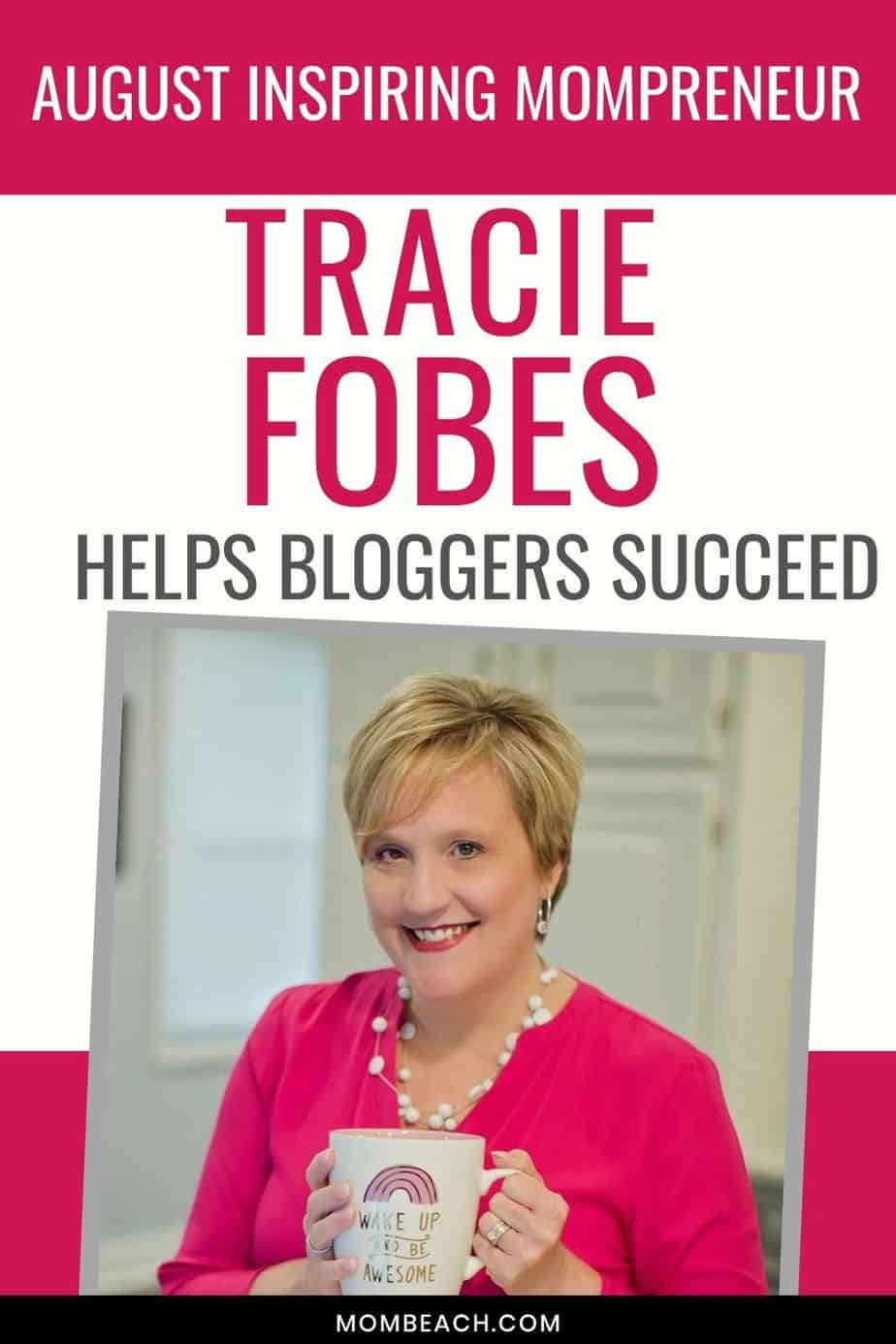 The August Inspiring Mompreneur is Tracie Fobes, who helps bloggers succeed through her courses and coaching. Tracie is an experienced blogger that helps other bloggers make money online. She is great for beginning bloggers who are looking to make money blogging. #traciefobes #makemoneyblogging #bloggingforbeginners #blogging101